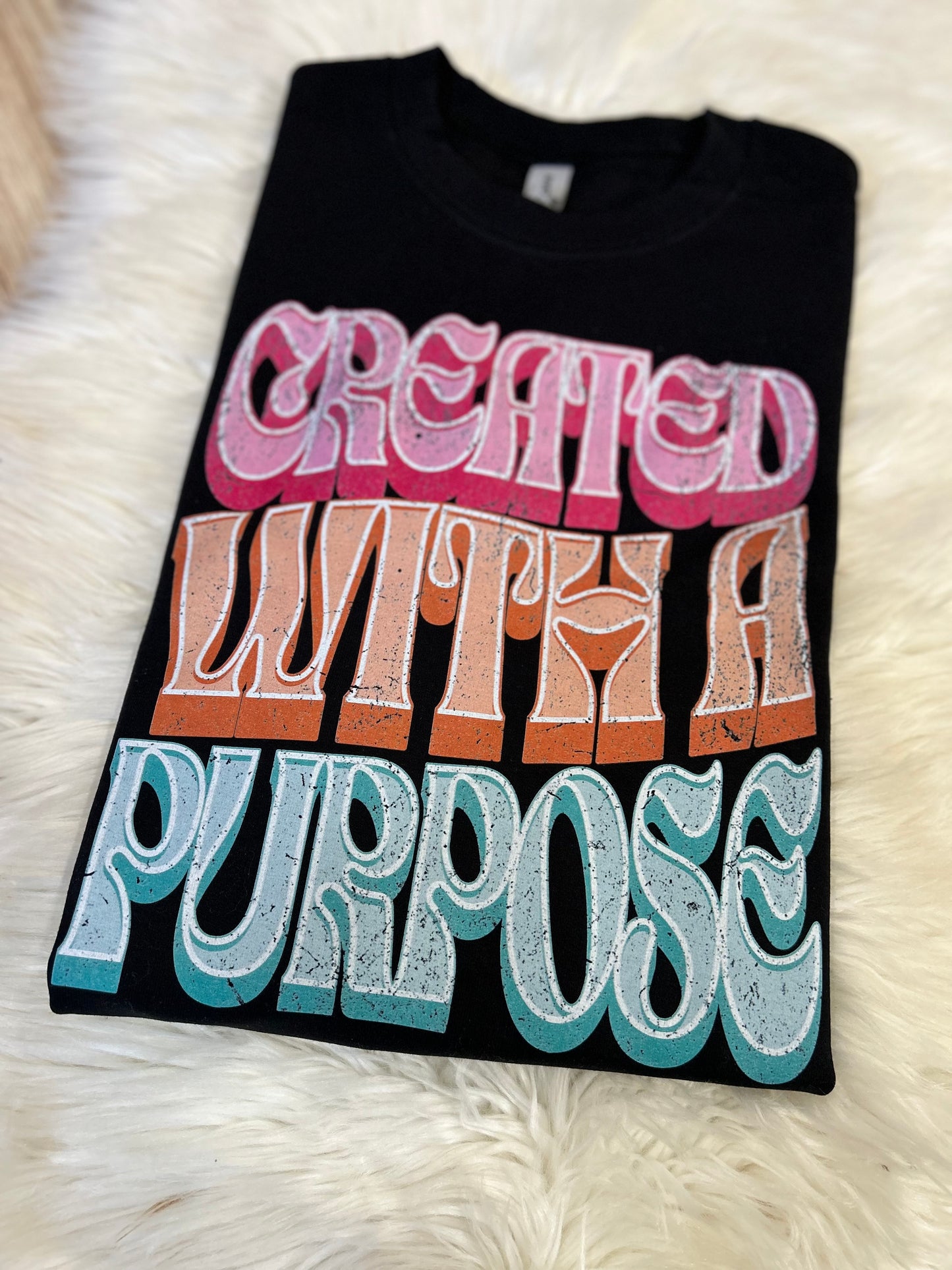 Created With A Purpose Sweatshirt