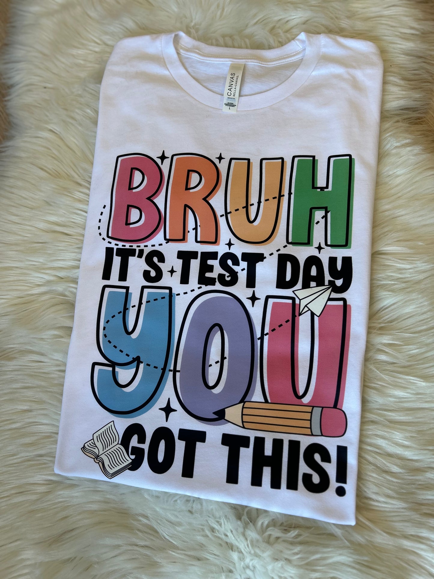 Bruh It’s Test Day T-Shirt