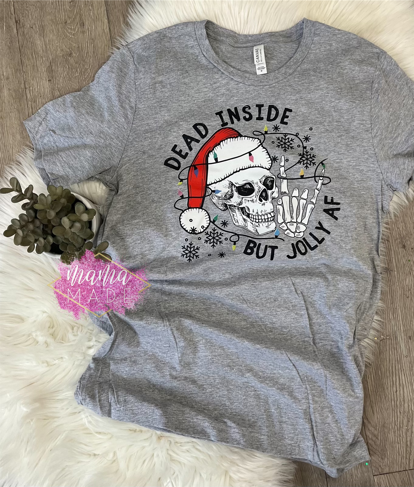 Dead Inside but Jolly AF T-Shirt