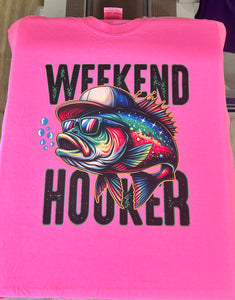 Weekend Hooker T-Shirt