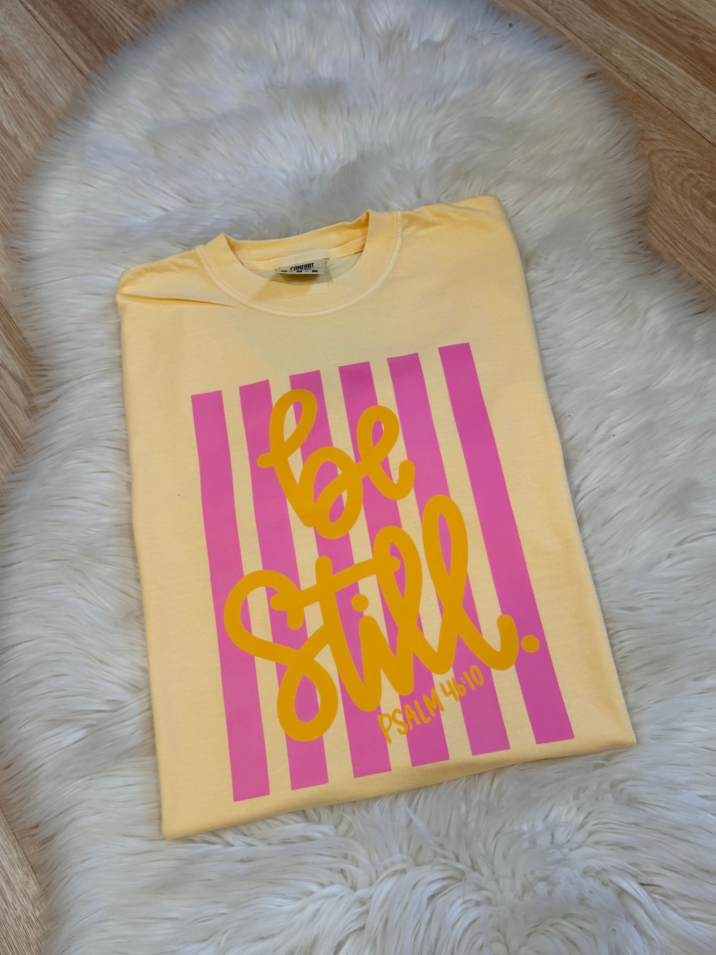 Be Still T-Shirt