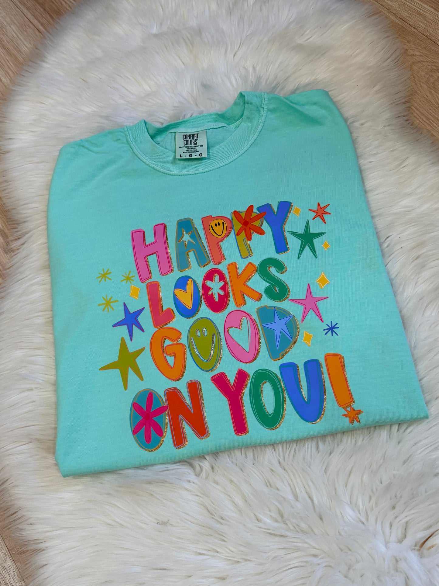 Happy Looks Good On You T-Shirt