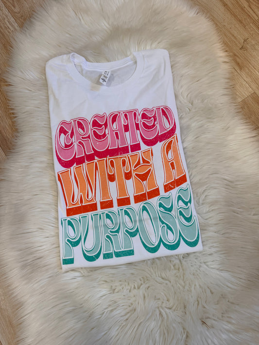 Created With A Purpose T-Shirt
