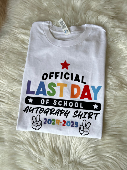Last Day of School Autograph T-Shirt