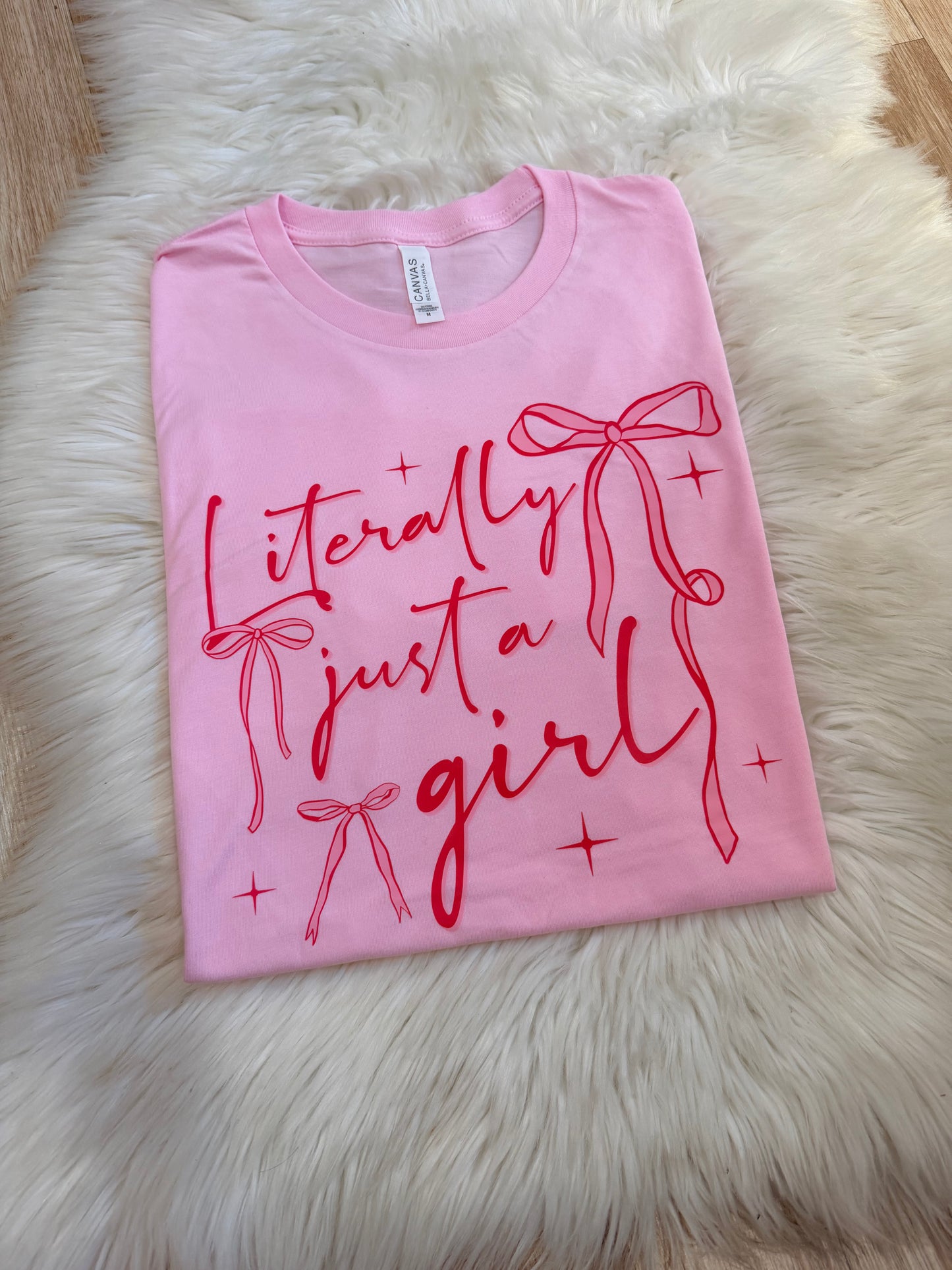 Literally just a Girl T-Shirt