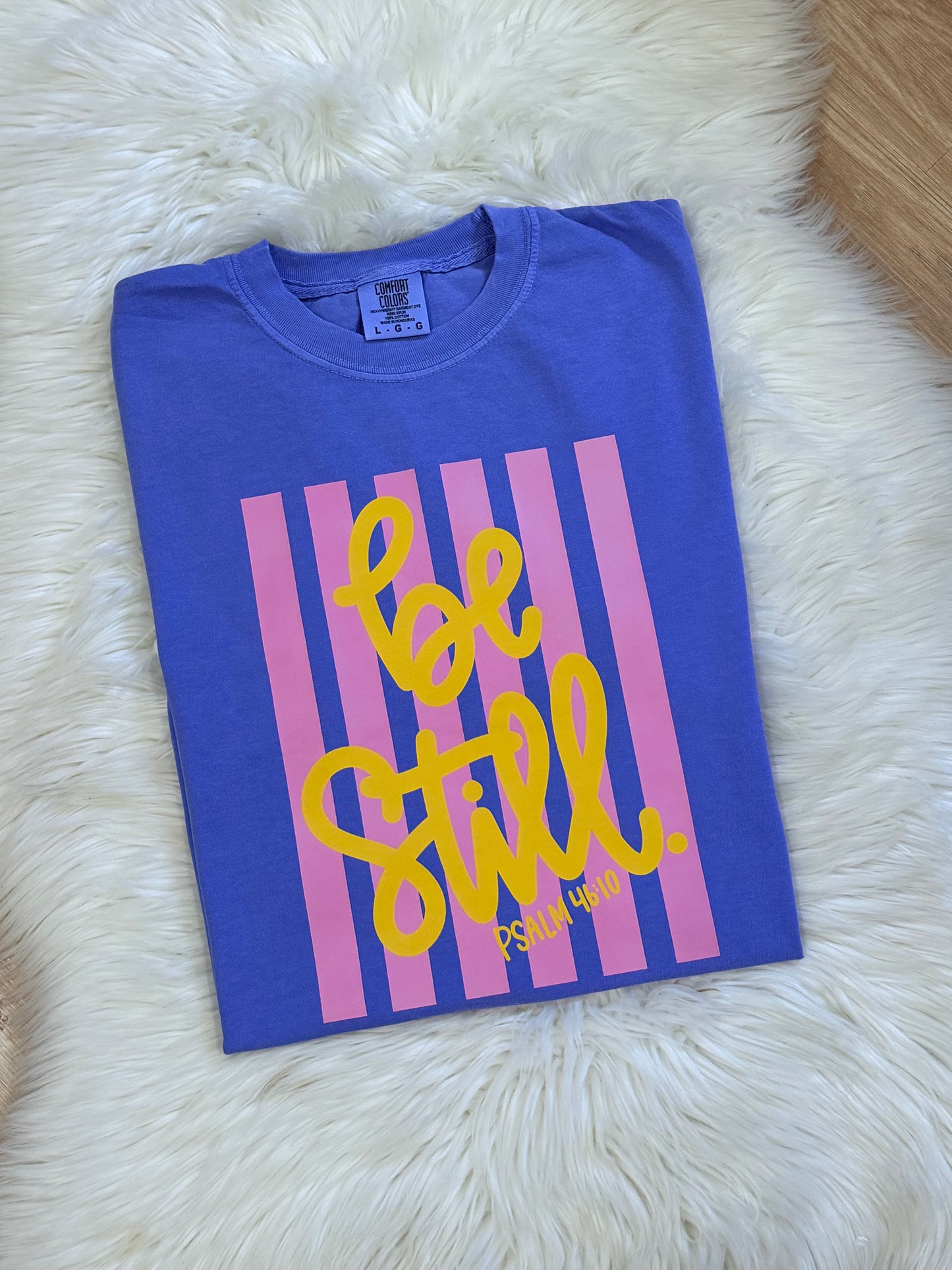 Be Still T-Shirt