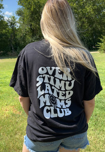 Overstimulated Moms Club T-Shirt