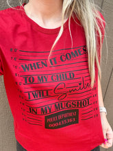 Load image into Gallery viewer, I Will Smile In My Mugshot T-Shirt
